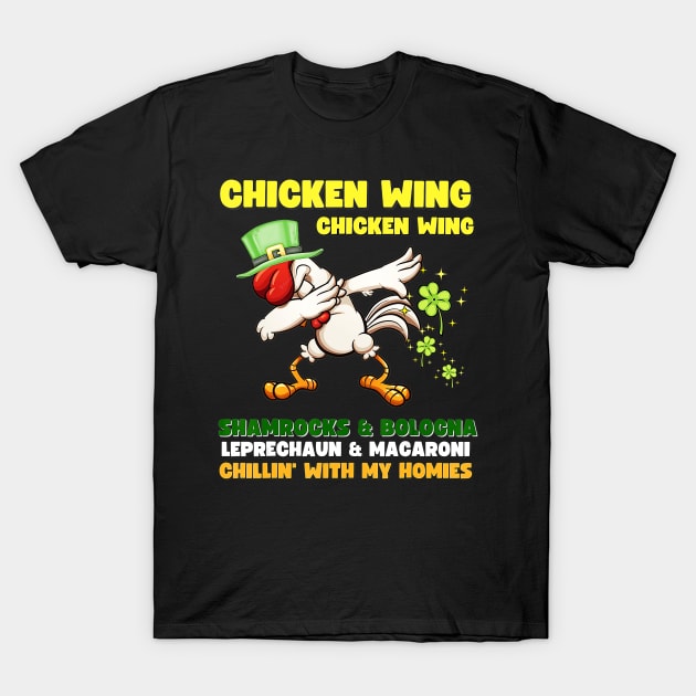 Chicken Wing Chicken Wing Song Hot Dog Bologna St Pattys Day T-Shirt by jphideeggar